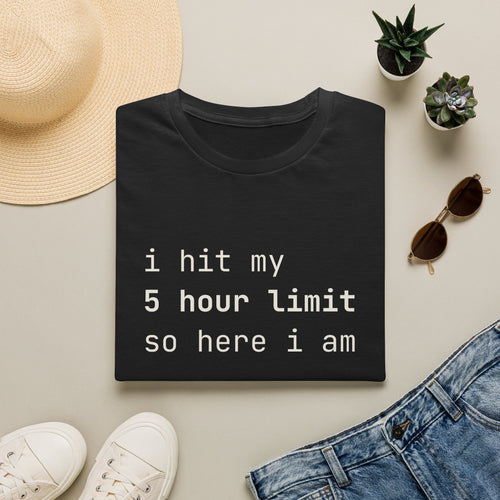 I Hit My 5 Hour Limit